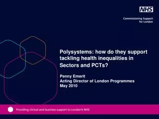 Polysystems: how do they support tackling health inequalities in Sectors and PCTs?