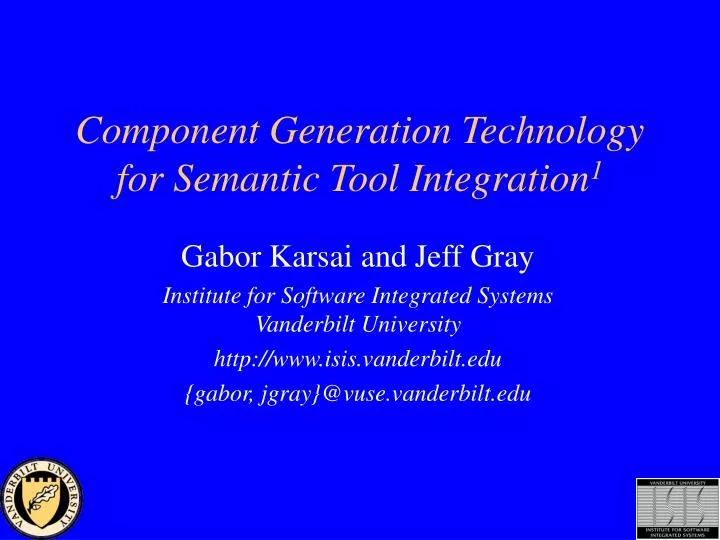 component generation technology for semantic tool integration 1