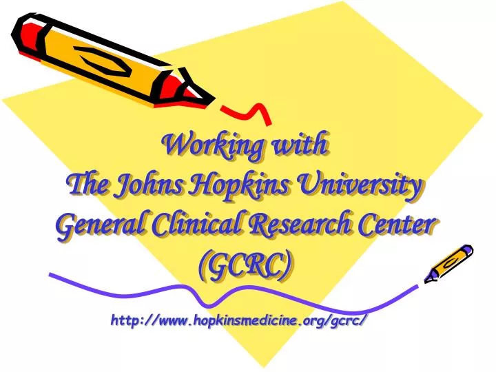 working with the johns hopkins university general clinical research center gcrc