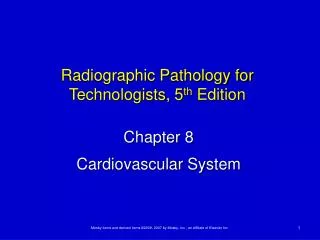 Radiographic Pathology for Technologists, 5 th Edition