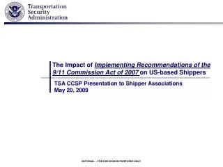 TSA CCSP Presentation to Shipper Associations May 20, 2009