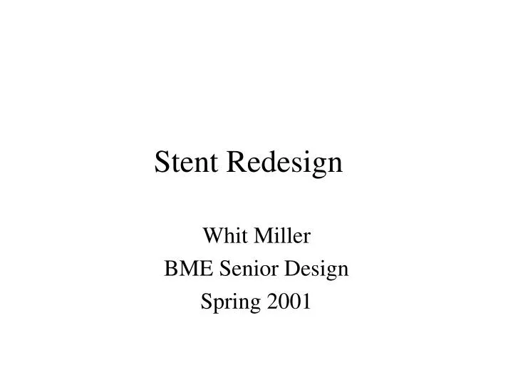 stent redesign