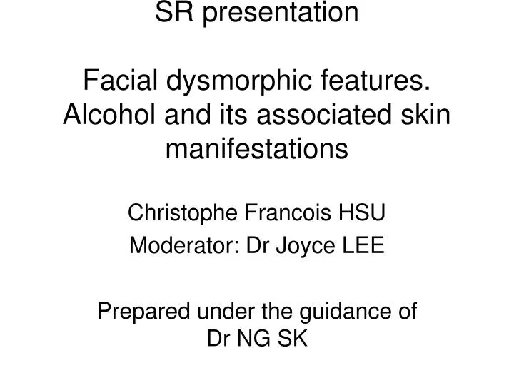 sr presentation facial dysmorphic features alcohol and its associated skin manifestations
