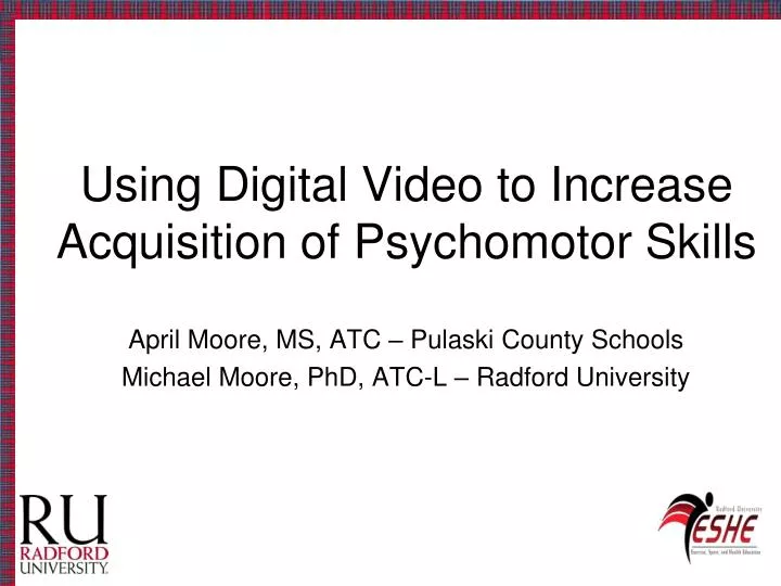 using digital video to increase acquisition of psychomotor skills