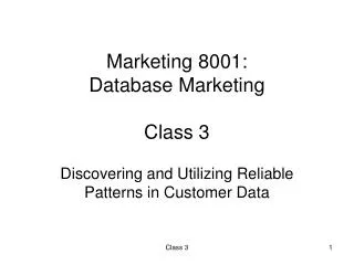 Marketing 8001: Database Marketing Class 3