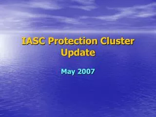 IASC Protection Cluster Update