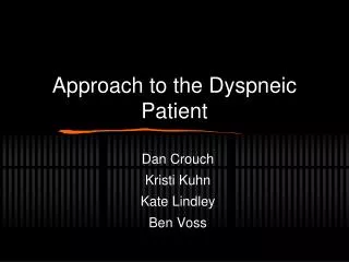 Approach to the Dyspneic Patient