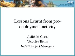 Lessons Learnt from pre-deployment activity
