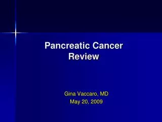 Pancreatic Cancer Review