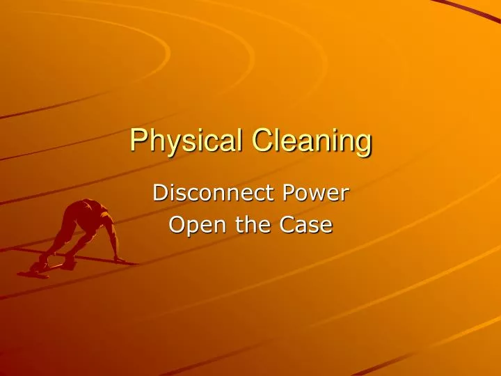 physical cleaning