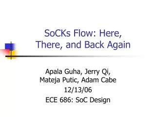 SoCKs Flow: Here, There, and Back Again