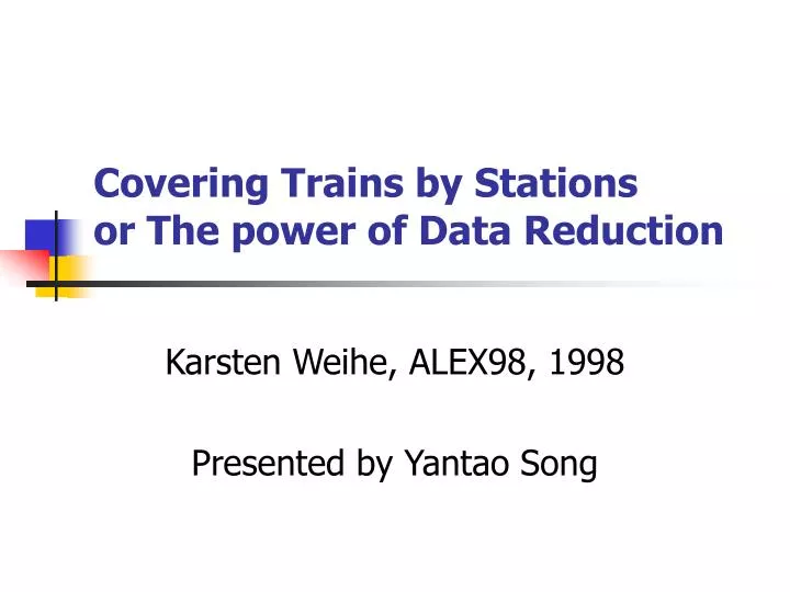 covering trains by stations or the power of data reduction