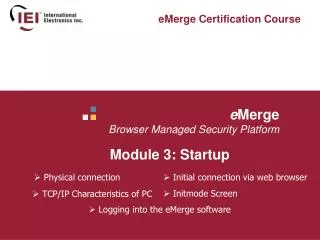 e Merge Browser Managed Security Platform 	Module 3: Startup