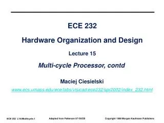 ECE 232 Hardware Organization and Design Lecture 15 Multi-cycle Processor, contd