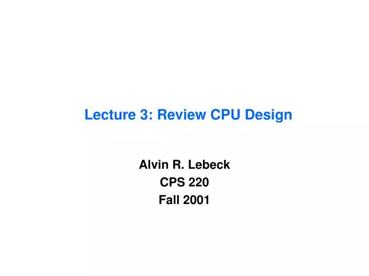 lecture 3 review cpu design