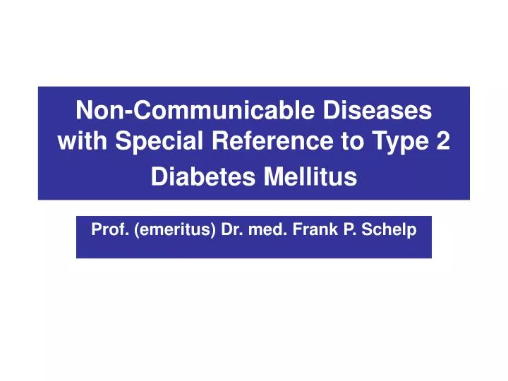 non communicable diseases with special reference to type 2 diabetes mellitus