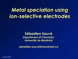 Sébastien Sauvé Department of Chemistry Université de Montréal sebastien.sauve@umontreal