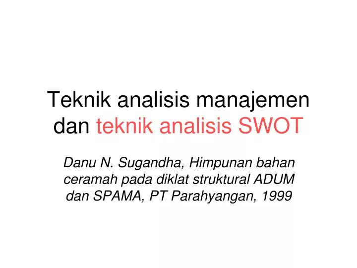teknik analisis manajemen dan teknik analisis swot
