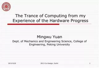 The Trance of Computing from my Experience of the Hardware Progress