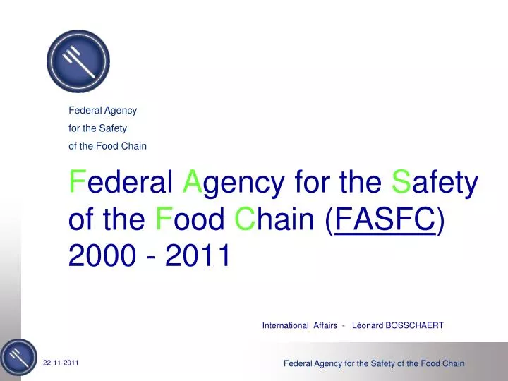 f ederal a gency for the s afety of the f ood c hain fasfc 2000 2011
