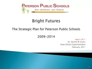 Bright Futures The Strategic Plan for Paterson Public Schools 2009-2014