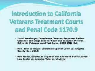 Introduction to California Veterans Treatment Courts and Penal Code 1170.9