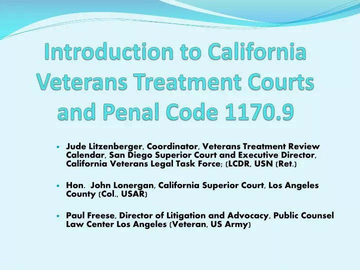 introduction to california veterans treatment courts and penal code 1170 9