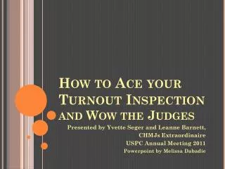 How to Ace your Turnout Inspection and Wow the Judges