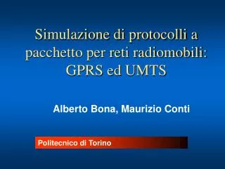 Simulazione di protocolli a pacchetto per reti radiomobili: GPRS ed UMTS