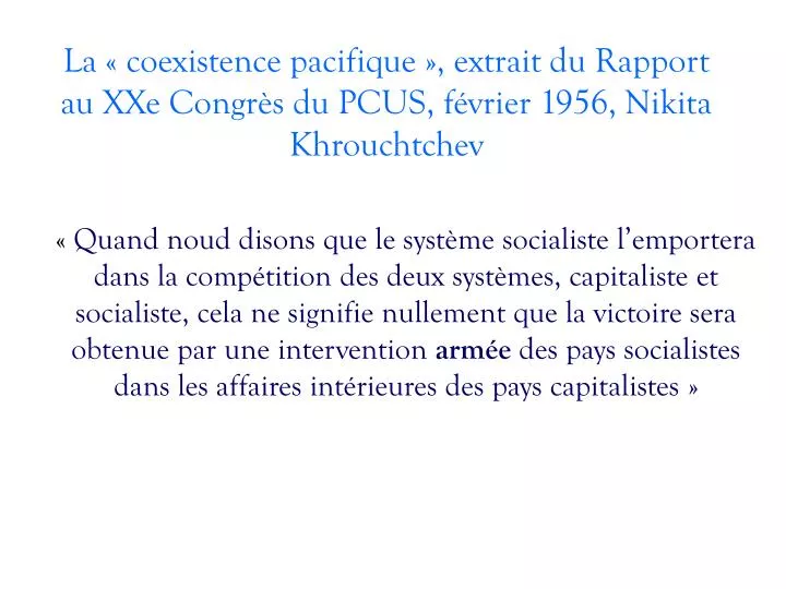 la coexistence pacifique extrait du rapport au xxe congr s du pcus f vrier 1956 nikita khrouchtchev