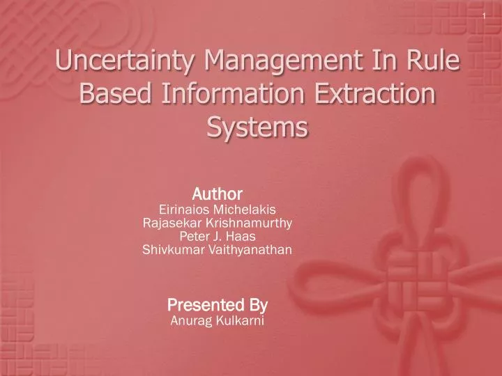 uncertainty management in rule based information extraction systems