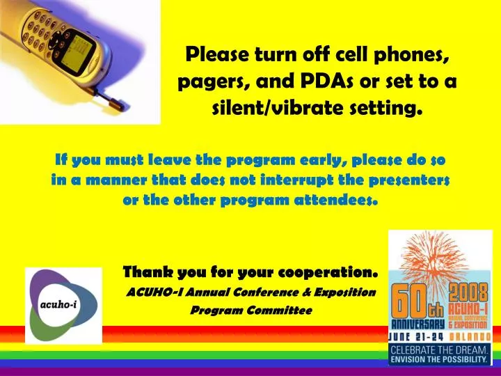 please turn off cell phones pagers and pdas or set to a silent vibrate setting
