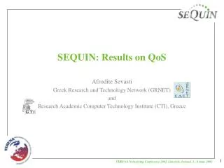SEQUIN: Results on QoS