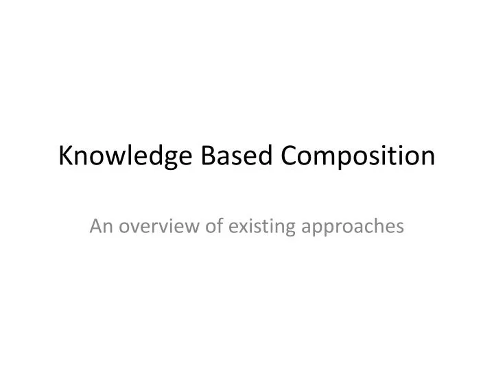 knowledge based composition