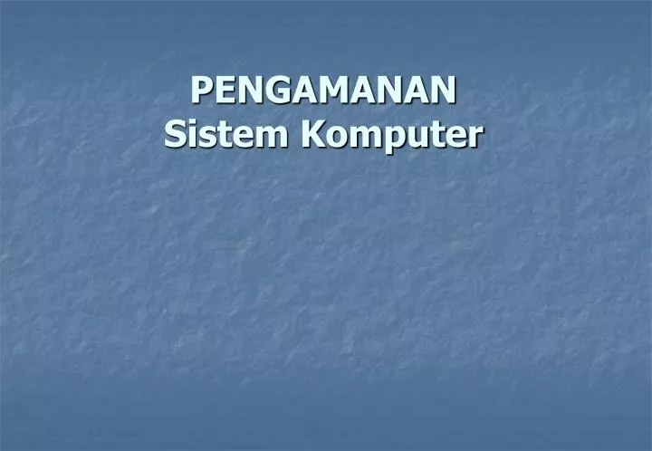 pengamanan sistem komputer