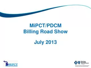 MiPCT/PDCM Billing Road Show