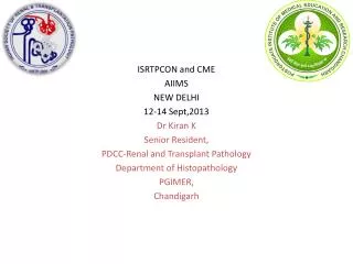 ISRTPCON and CME AIIMS NEW DELHI 12-14 Sept,2013 Dr Kiran K Senior Resident,