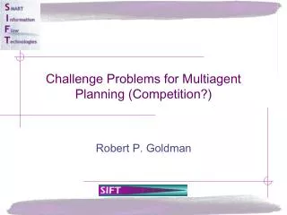 Challenge Problems for Multiagent Planning (Competition?)