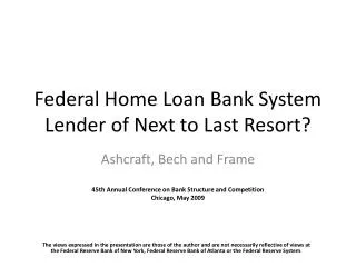 Federal Home Loan Bank System Lender of Next to Last Resort?