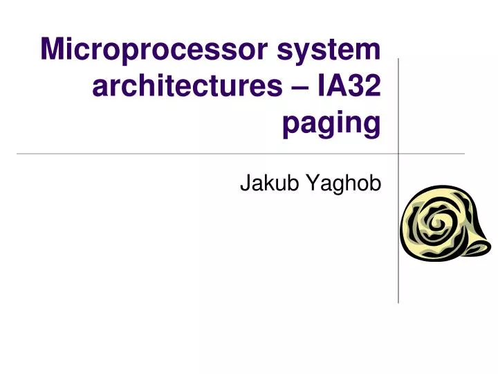 microprocessor system architectures ia32 paging
