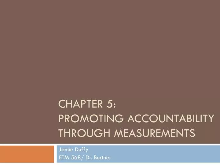 chapter 5 promoting accountability through measurements