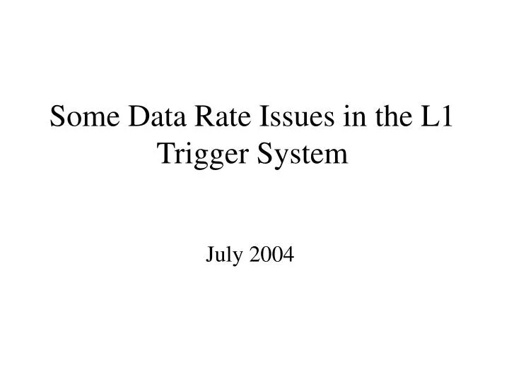 some data rate issues in the l1 trigger system