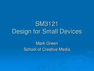 SM3121 Design for Small Devices