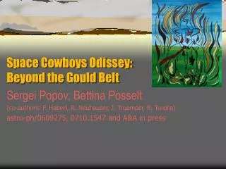 Space Cowboys Odissey: Beyond the Gould Belt