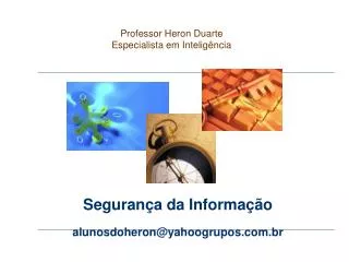 Segurança da Informação alunosdoheron@yahoogrupos.br