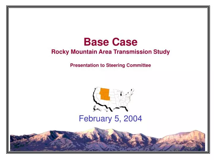 base case rocky mountain area transmission study presentation to steering committee