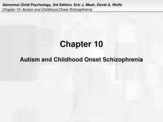 Chapter 10 Autism and Childhood Onset Schizophrenia