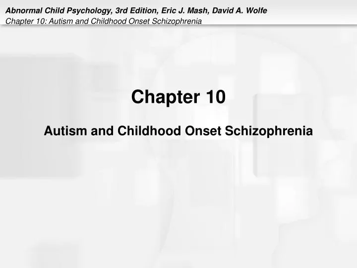 chapter 10 autism and childhood onset schizophrenia