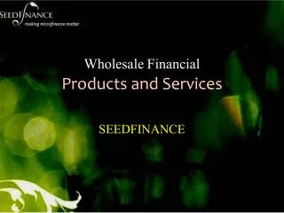 Wholesale Financial Products and Services