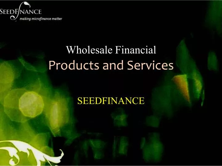 wholesale financial products and services